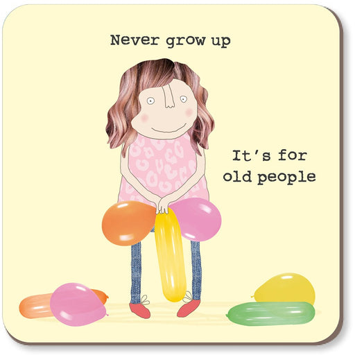 Coaster - Never Grow Up