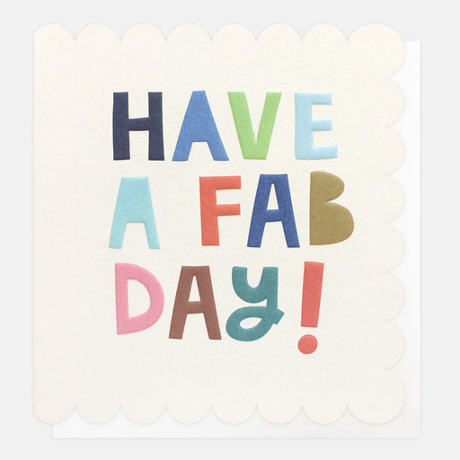 Greeting Card - Happy Words Have a Fab Day