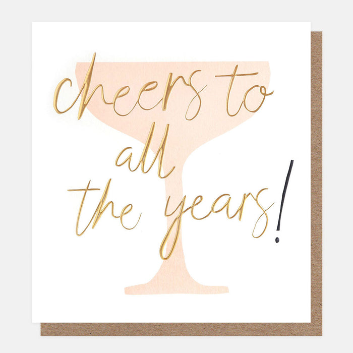 Greeting Card - Cheers To All The Years!