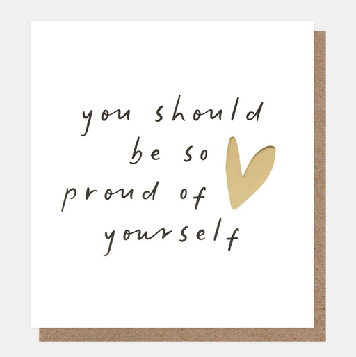 Greeting Card - You Should Be Proud of Yourself
